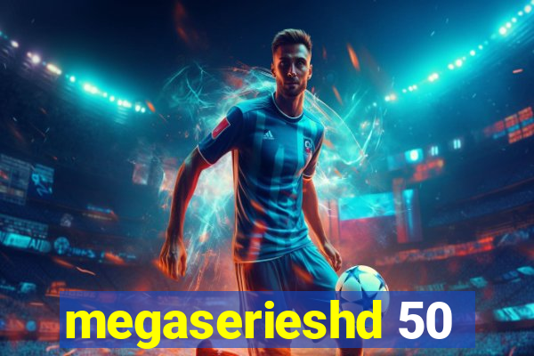 megaserieshd 50